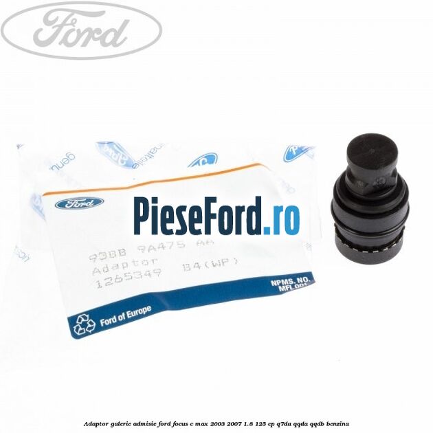 Adaptor galerie admisie Ford Focus C-Max 2003-2007 1.8 125 cp Q7DA, QQDA, QQDB benzina