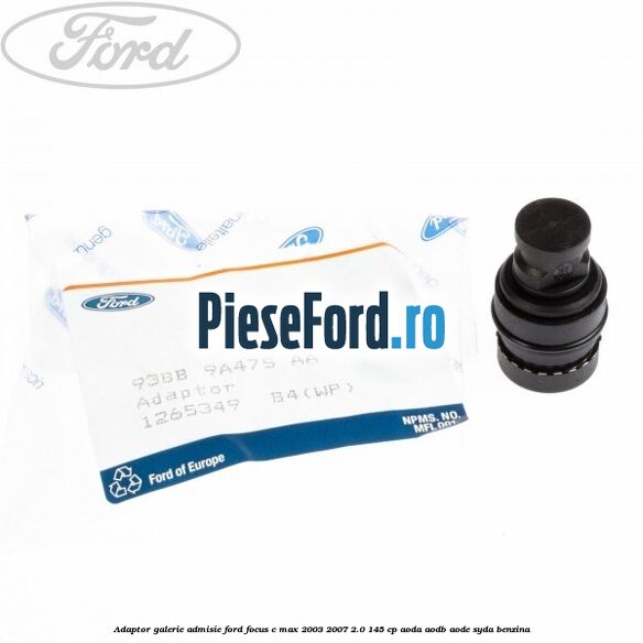 Adaptor galerie admisie Ford Focus C-Max 2003-2007 2.0 145 cp AODA, AODB, AODE, SYDA benzina