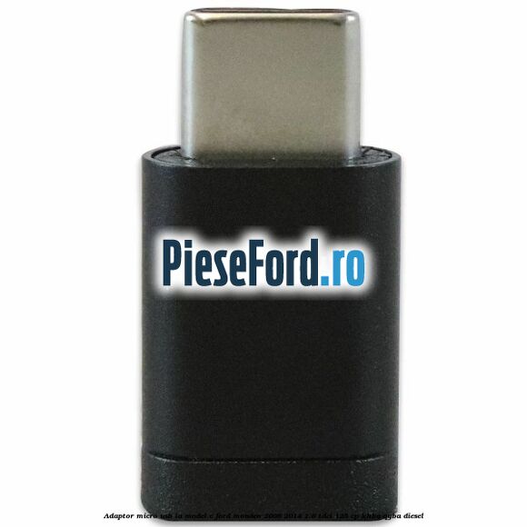 Adaptor micro USB la model C Ford Mondeo 2008-2014 1.8 TDCi 125 cp Adaptor micro USB la model C Ford Mondeo 2008-2014 1.8 TDCi 125 cp KHBA, QYBA diesel