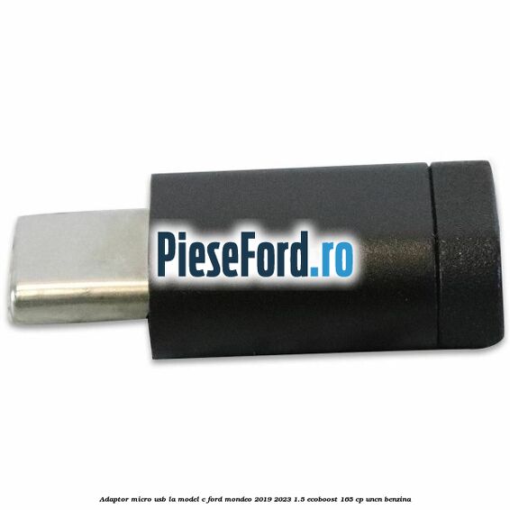 Adaptor micro USB la model C Ford Mondeo 2019-2023 1.5 EcoBoost 165 cp UNCN benzina