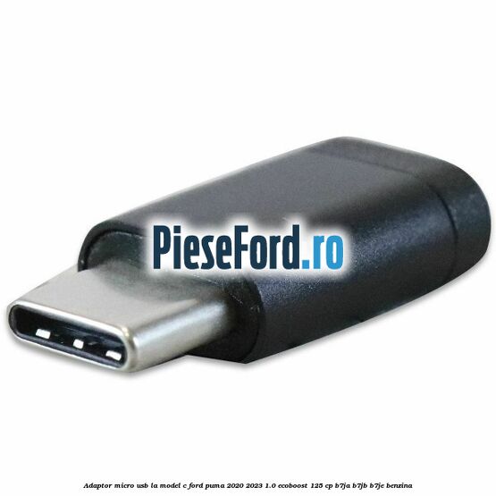 Adaptor micro USB la model C Ford Puma 2020-2023 1.0 EcoBoost 125 cp B7JA, B7JB, B7JE benzina