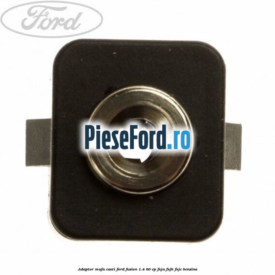 Adaptor mufa casti Ford Fusion 1.4 80 cp Adaptor mufa casti Ford Fusion 1.4 80 cp FXJA, FXJB, FXJC benzina