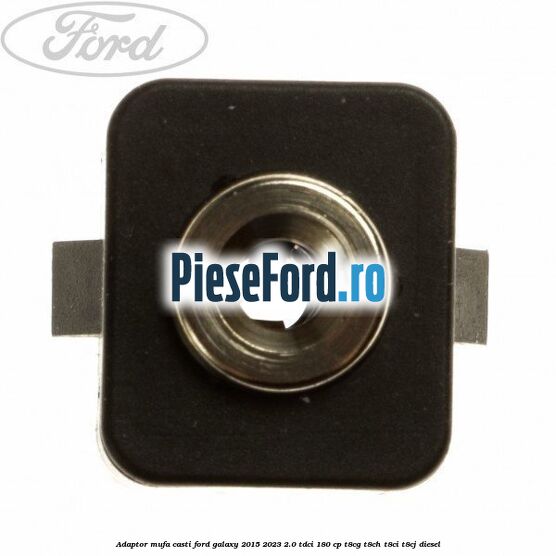 Adaptor mufa casti Ford Galaxy 2015-2023 2.0 TDCi 180 cp T8CG, T8CH, T8CI, T8CJ diesel