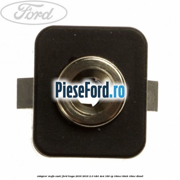 Adaptor mufa casti Ford Kuga 2016-2018 2.0 TDCi 4x4 180 cp T8MA, T8MB, T8MC diesel