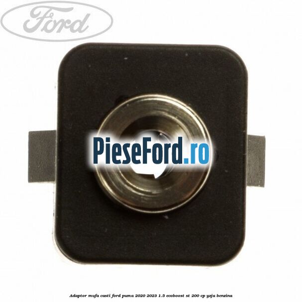 Adaptor mufa casti Ford Puma 2020-2023 1.5 EcoBoost ST 200 cp Adaptor mufa casti Ford Puma 2020-2023 1.5 EcoBoost ST 200 cp YZJA benzina