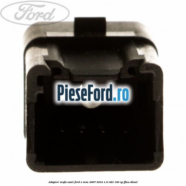 Adaptor mufa casti Ford S-Max 2007-2014 1.8 TDCi 100 cp Adaptor mufa casti Ford S-Max 2007-2014 1.8 TDCi 100 cp FFWA diesel
