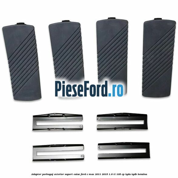 Adaptor porbagaj exterior, suport caiac Ford C-Max 2011-2015 1.6 Ti 105 cp IQDA, IQDB benzina