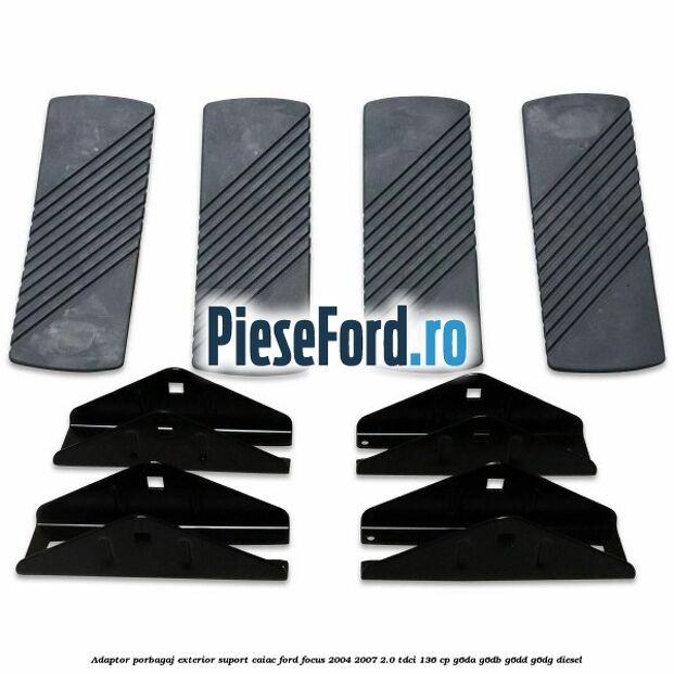 Adaptor porbagaj exterior, suport caiac Ford Focus 2004-2007 2.0 TDCi 136 cp G6DA, G6DB, G6DD, G6DG diesel