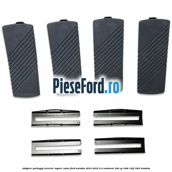 Adaptor porbagaj exterior, suport caiac Ford Mondeo 2014-2018 2.0 EcoBoost 240 cp Adaptor porbagaj exterior, suport caiac Ford Mondeo 2014-2018 2.0 EcoBoost 240 cp R9CB, R9CF, R9CH benzina