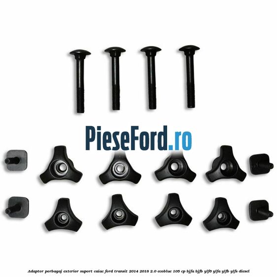 Adaptor porbagaj exterior, suport caiac Ford Transit 2014-2018 2.0 EcoBlue 105 cp Adaptor porbagaj exterior, suport caiac Ford Transit 2014-2018 2.0 EcoBlue 105 cp BJFA, BJFB, YLF6, YLFA, YLFB, YLFS diesel