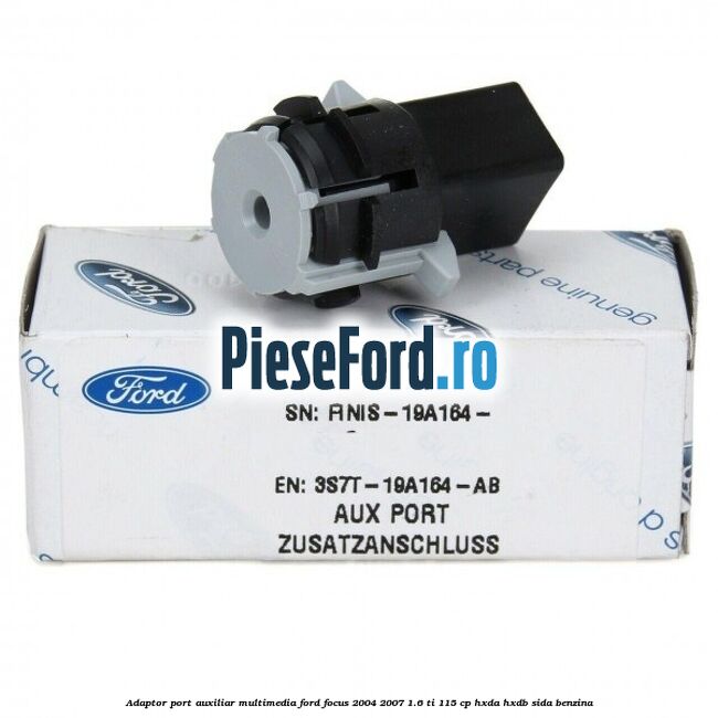 Adaptor port auxiliar multimedia Ford Focus 2004-2007 1.6 Ti 115 cp HXDA, HXDB, SIDA benzina