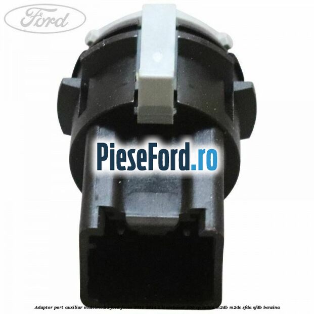Adaptor port auxiliar multimedia Ford Focus 2011-2014 1.0 EcoBoost 100 cp M2DA, M2DB, M2DC, SFDA, SFDB benzina