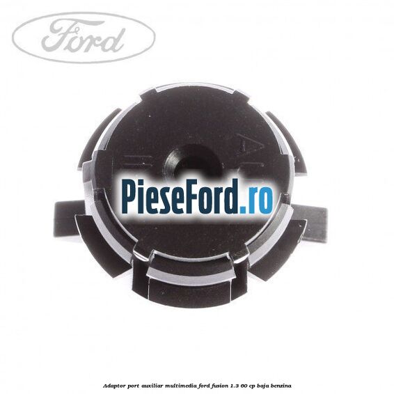 Adaptor port auxiliar multimedia Ford Fusion 1.3 60 cp BAJA benzina