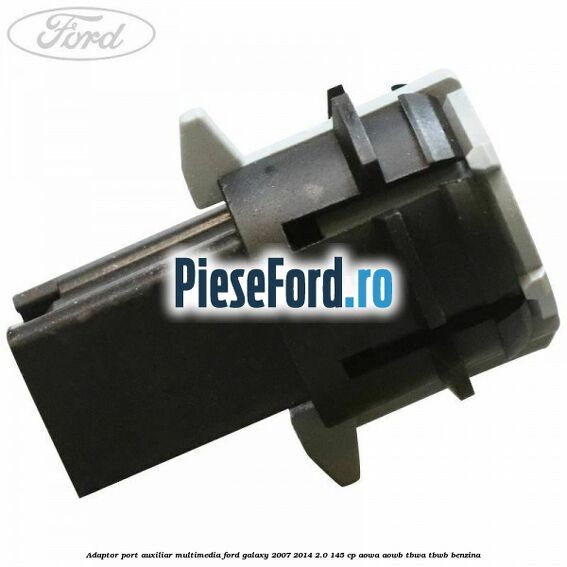 Adaptor port auxiliar multimedia Ford Galaxy 2007-2014 2.0 145 cp Adaptor port auxiliar multimedia Ford Galaxy 2007-2014 2.0 145 cp AOWA, AOWB, TBWA, TBWB benzina
