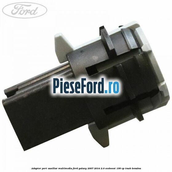 Adaptor port auxiliar multimedia Ford Galaxy 2007-2014 2.0 EcoBoost 199 cp TNWB benzina