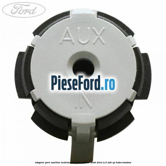 Adaptor port auxiliar multimedia Ford Mondeo 2008-2014 2.5 220 cp Adaptor port auxiliar multimedia Ford Mondeo 2008-2014 2.5 220 cp HUBA benzina