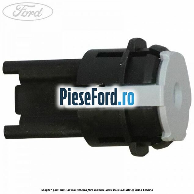 Adaptor port auxiliar multimedia Ford Mondeo 2008-2014 2.5 220 cp Adaptor port auxiliar multimedia Ford Mondeo 2008-2014 2.5 220 cp HUBA benzina
