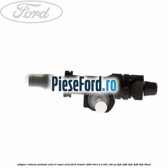 Adaptor rulment presiune cutie 6 trepte VMT6 Ford Transit 2006-2014 2.2 TDCi 100 cp DRFA, DRFB, DRFC, DRFD, DRFE diesel