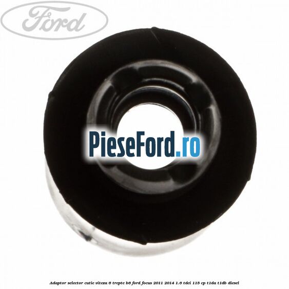 Adaptor selector cutie viteza 6 trepte B6 Ford Focus 2011-2014 1.6 TDCi 115 cp T1DA, T1DB diesel