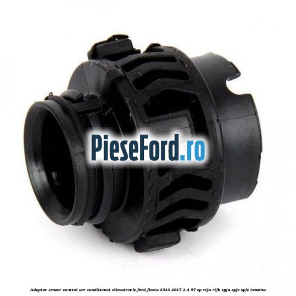 Adaptor senzor control aer conditionat climatronic Ford Fiesta 2013-2017 1.4 97 cp RTJA, RTJB, SPJA, SPJC, SPJE benzina