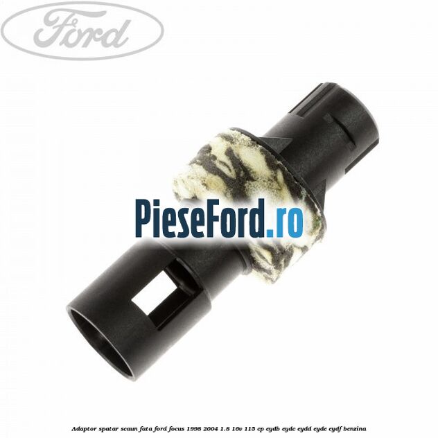 Adaptor spatar scaun fata Ford Focus 1998-2004 1.8 16V 115 cp EYDB, EYDC, EYDD, EYDE, EYDF benzina