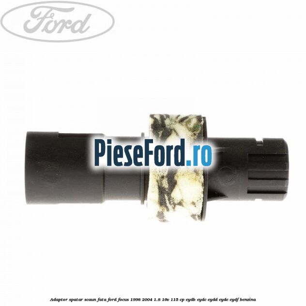 Adaptor spatar scaun fata Ford Focus 1998-2004 1.8 16V 115 cp EYDB, EYDC, EYDD, EYDE, EYDF benzina