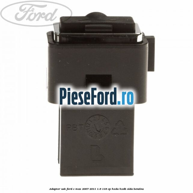 Adaptor USB Ford C-Max 2007-2011 1.6 116 cp Adaptor USB Ford C-Max 2007-2011 1.6 116 cp HXDA, HXDB, SIDA benzina