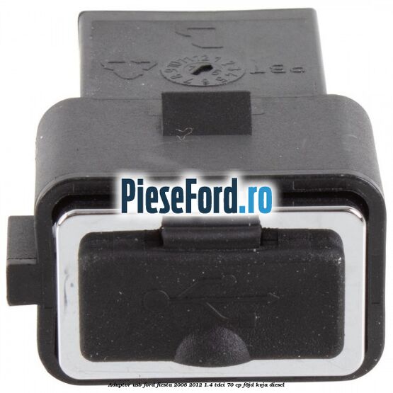 Adaptor USB Ford Fiesta 2008-2012 1.4 TDCi 70 cp F6JD, KVJA diesel