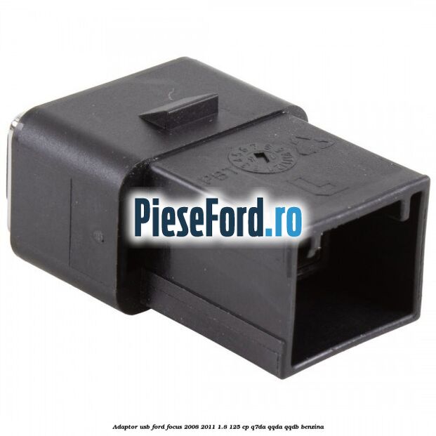 Adaptor USB Ford Focus 2008-2011 1.8 125 cp Q7DA, QQDA, QQDB benzina