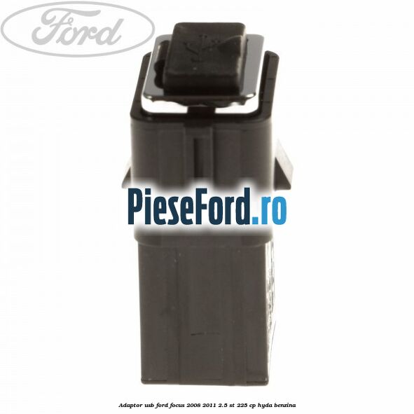 Adaptor USB Ford Focus 2008-2011 2.5 ST 225 cp HYDA benzina