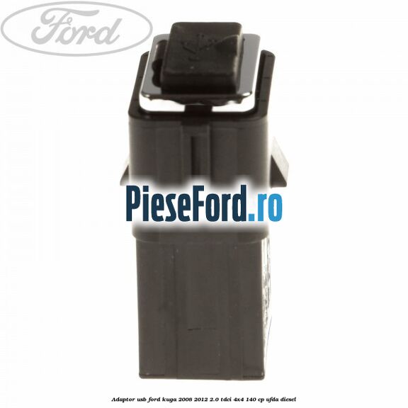 Adaptor USB Ford Kuga 2008-2012 2.0 TDCI 4x4 140 cp UFDA diesel
