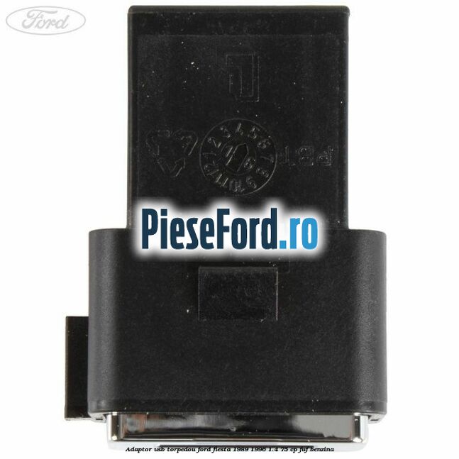 Adaptor USB, torpedou Ford Fiesta 1989-1996 1.4 75 cp FUF benzina