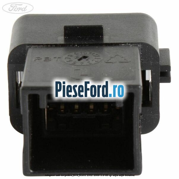 Adaptor USB, torpedou Ford Fiesta 2002-2005 1.3 69 cp Adaptor USB, torpedou Ford Fiesta 2002-2005 1.3 69 cp A9JA, A9JB benzina