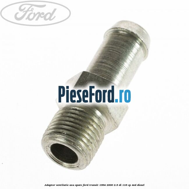 Adaptor ventilatie axa spate Ford Transit 1994-2000 2.5 DI 116 cp Adaptor ventilatie axa spate Ford Transit 1994-2000 2.5 DI 116 cp 4ED diesel