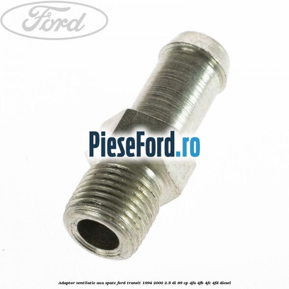 Adaptor ventilatie axa spate Ford Transit 1994-2000 2.5 DI 69 cp 4FA, 4FB, 4FC, 4FD diesel