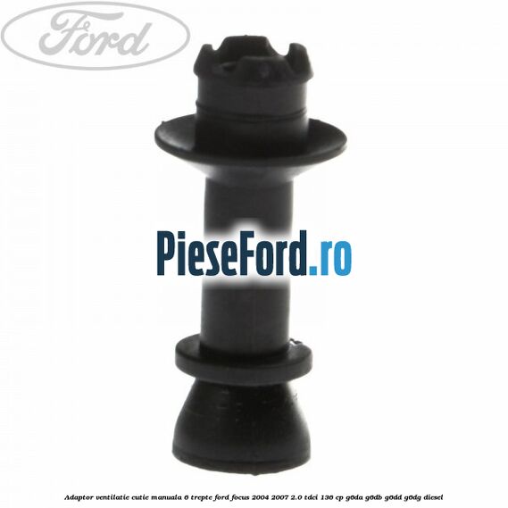 Adaptor ventilatie cutie manuala 6 trepte Ford Focus 2004-2007 2.0 TDCi 136 cp G6DA, G6DB, G6DD, G6DG diesel