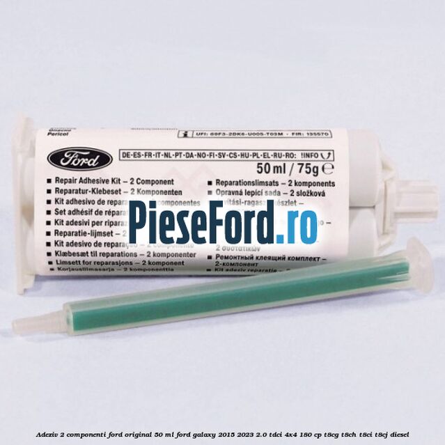 Adeziv 2 componenti Ford original 50 ml Ford Galaxy 2015-2023 2.0 TDCi 4x4 180 cp T8CG, T8CH, T8CI, T8CJ diesel