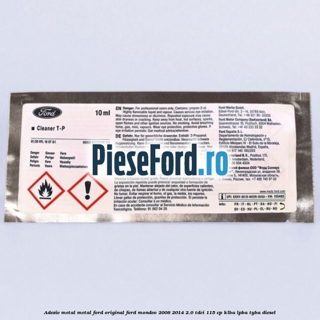 Adeziv metal/metal Ford original Ford Mondeo 2008-2014 2.0 TDCi 115 cp Adeziv metal/metal Ford original Ford Mondeo 2008-2014 2.0 TDCi 115 cp KLBA, LPBA, TYBA diesel