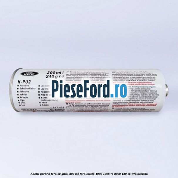 Adeziv parbriz Ford original 200 ml Ford Escort 1990-1995 RS 2000 150 cp N7A benzina
