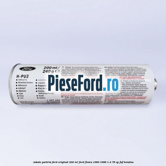 Adeziv parbriz Ford original 200 ml Ford Fiesta 1989-1996 1.4 75 cp FUF benzina