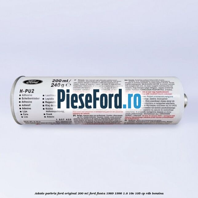 Adeziv parbriz Ford original 200 ml Ford Fiesta 1989-1996 1.8 16V 105 cp RDB benzina