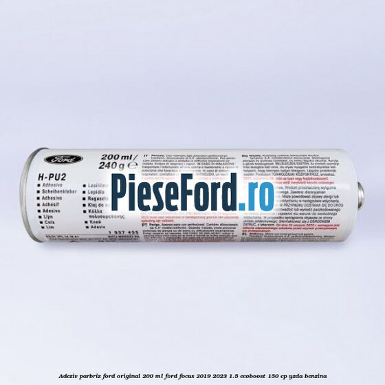 Adeziv parbriz Ford original 200 ml Ford Focus 2019-2023 1.5 EcoBoost 150 cp YZDA benzina