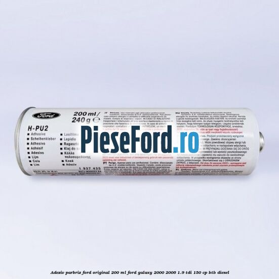 Adeziv parbriz Ford original 200 ml Ford Galaxy 2000-2006 1.9 TDI 150 cp BTB diesel