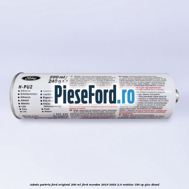 Adeziv parbriz Ford original 200 ml Ford Mondeo 2019-2023 2.0 EcoBlue 150 cp YLCC diesel