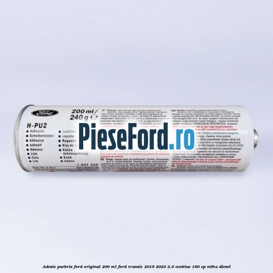 Adeziv parbriz Ford original 200 ml Ford Transit 2019-2023 2.0 EcoBlue 160 cp Adeziv parbriz Ford original 200 ml Ford Transit 2019-2023 2.0 EcoBlue 160 cp N0HA diesel