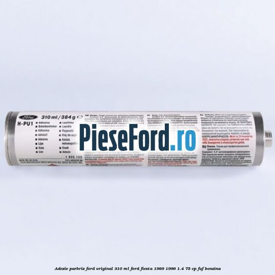 Adeziv parbriz Ford original 310 ml Ford Fiesta 1989-1996 1.4 75 cp FUF benzina