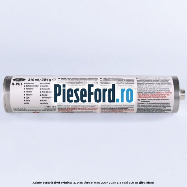Adeziv parbriz Ford original 310 ml Ford S-Max 2007-2014 1.8 TDCi 100 cp FFWA diesel
