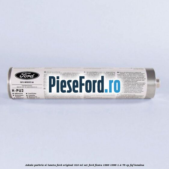 Adeziv parbriz si luneta Ford original 310 ml, set Ford Fiesta 1989-1996 1.4 75 cp FUF benzina