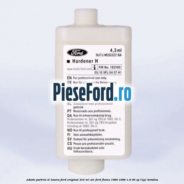 Adeziv parbriz si luneta Ford original 310 ml, set Ford Fiesta 1989-1996 1.6 90 cp L1G1 benzina