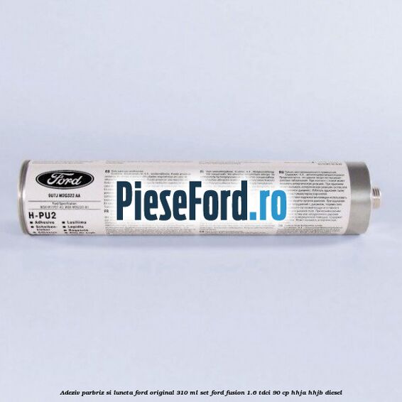 Adeziv parbriz si luneta Ford original 310 ml, set Ford Fusion 1.6 TDCi 90 cp HHJA, HHJB diesel